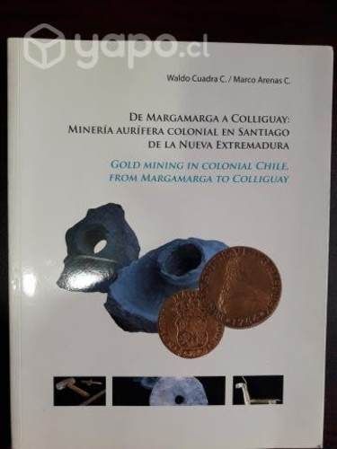 De Marga Marga A Colliguay: Minería Aurífera