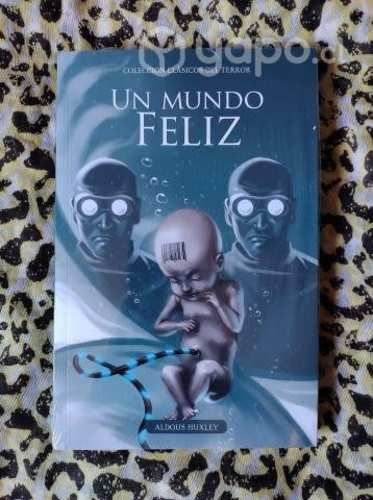 Un mundo feliz - Aldous Huxley