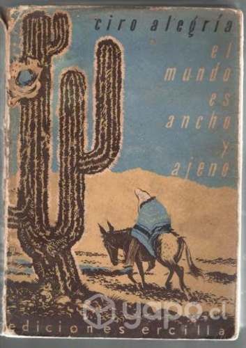 EL MUNDO ES ANCHO Y AJENO Ciro Alegria