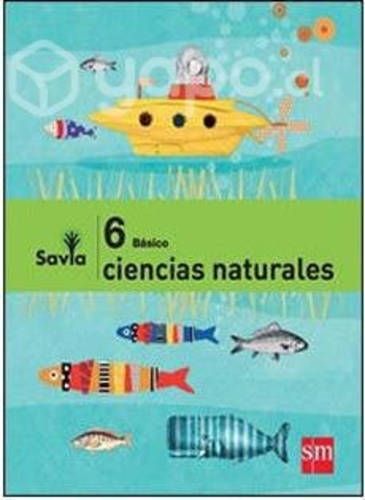 Savia CIENCIAS NATURALES, 6 BASICO