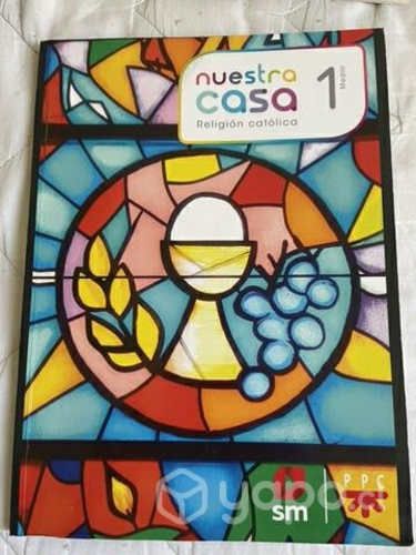 Religión de 1 medio, Nuestra Casa