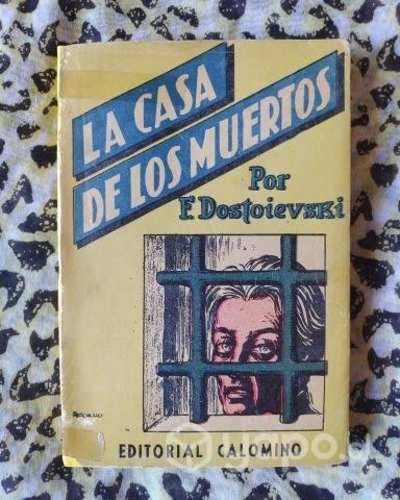 La casa de los muertos - F. Dostoievski