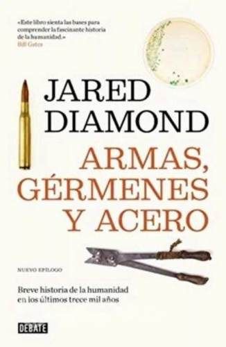 Armas, gérmenes y acero - Jared Diamond (NUEVO)