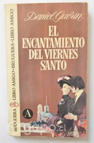 Daniel Guerin - El encanto del viernes santo