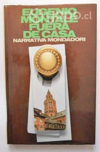 Eugenio Montale - Fuera de Casa