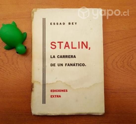 STALIN, LA CARRERA DE UN FANÁTICO / Essad Bey