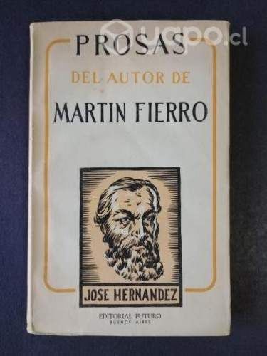 Prosas del autor de Martín Fierro.José Hernández