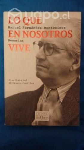 Lo que en nosotros vive. Memorias Manuel F