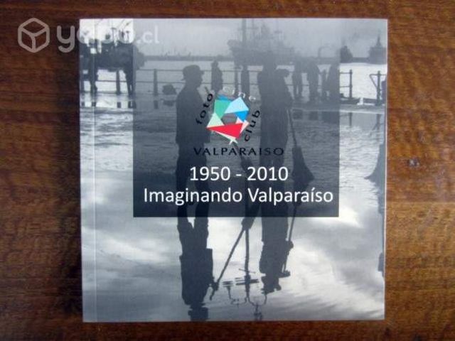 "1950-2010 Imaginando Valparaíso". Nuevo
