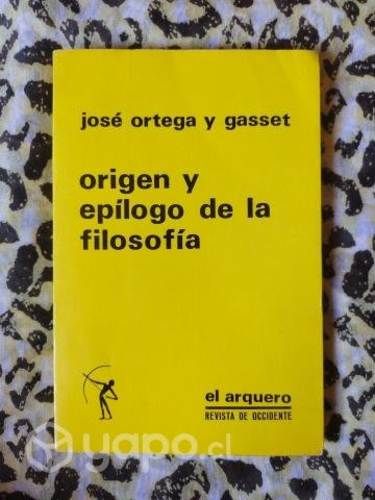 Origen y epílogo de la filosofía - José Ortega y G