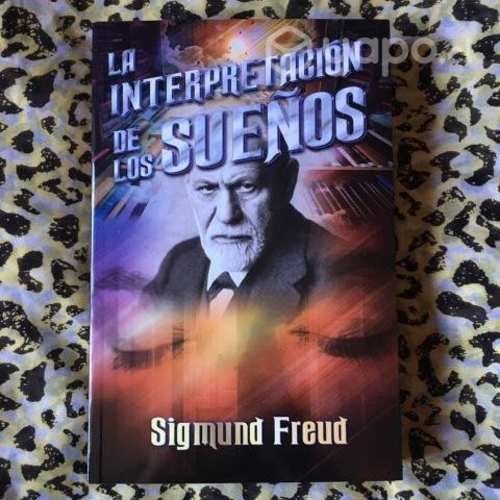 La interpretación de los sueños - Sigmund Freud