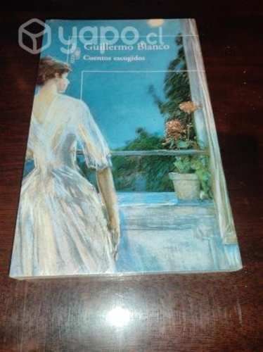 Cuentos Escogidos Guillermo Blanco Guillermo Blan
