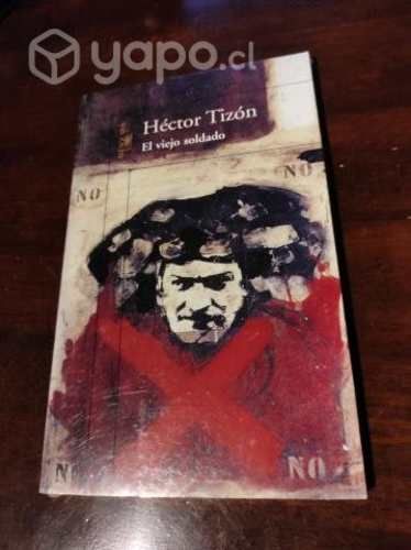 El Viejo Soldado - Héctor Tizón