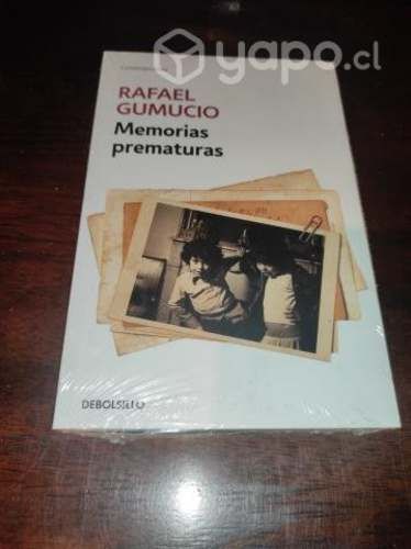 Memorias Prematuras Rafael Gumucio · Debolsillo