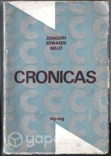 Crónicas Joaquín Edwards Bello. Editorial Zigzag