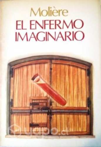 El enfermo imaginario / Moliere