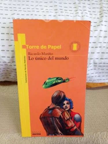 Lo unico del mundo Autor: Ricardo Mariño