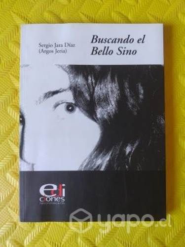 Buscando el Bello Sino - Sergio Jara Díaz