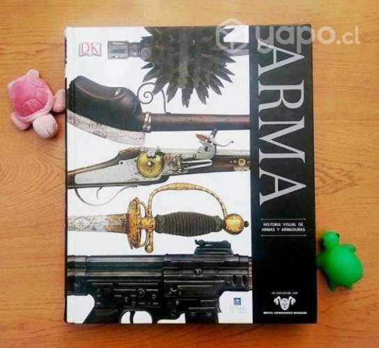 ARMA. Historia Visual de Armas y Armaduras