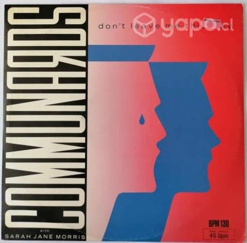 Communards – Don't Leave Me This Way