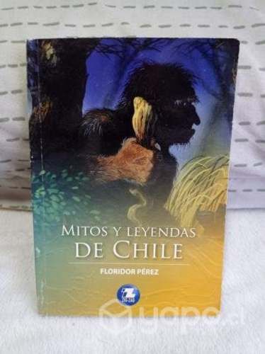 MITOS Y LEYENDAS DE CHILE Autor: FLORIDOR PEREZ
