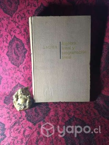 Álgebra Lineal y Programación Lineal , J. Acher