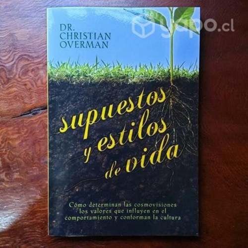 Supuestos y estilos de vida Dr. Christian Overman