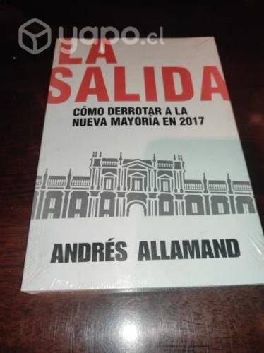 La Salida. Como Derrotar a la Nueva Mayoria