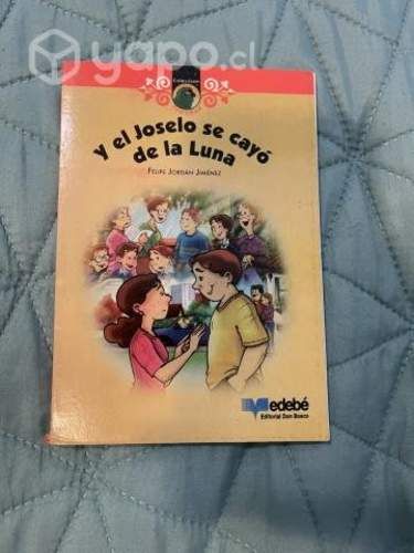 Libro: Y el Joselo se cayo de la luna