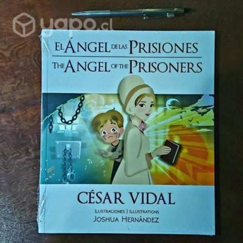 El Angel de las Prisiones César Vidal