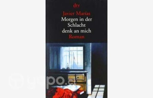 Javier Marias Morgen in der Schlacht libro alemán