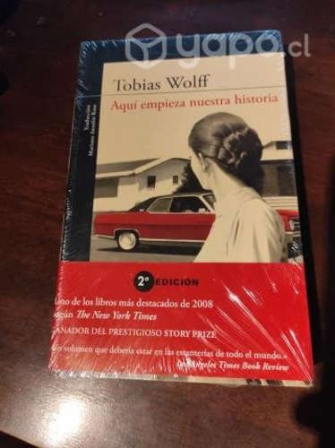 AQUI EMPIEZA NUESTRA HISTORIA - Tobías Wolff