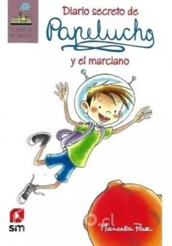 Libro Diario secreto de Papelucho y el marciano