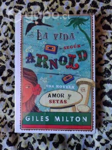 La vida según Arnold - Giles Milton