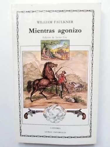 William Faulkner - Mientras agonizo