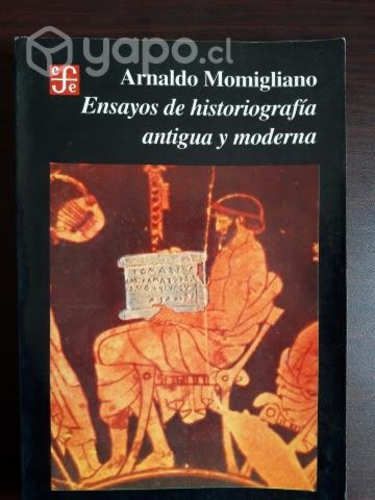 Ensayos De Historiografía Antigua Y Moderna