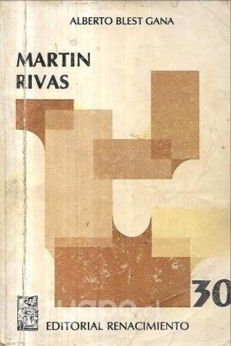 Martín Rivas / Renacimiento 30 / Blest Gana