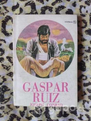 Gaspar Ruiz - Joseph Conrad