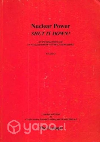 Nuclear Power Shut It Down / Volum 2 The Ecologis