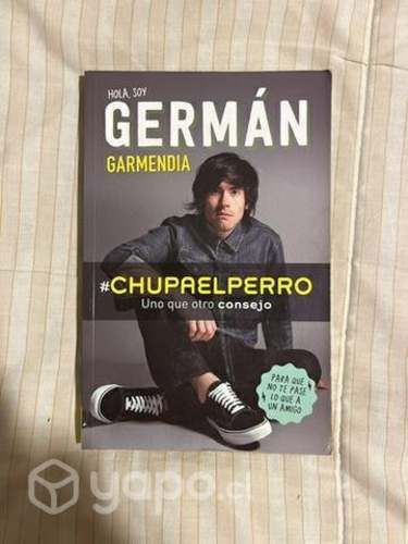 Libro German Garmendia: #CHUPAELPERRO