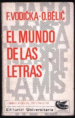 El mundo de las letras F Vodicka, O Bélíc