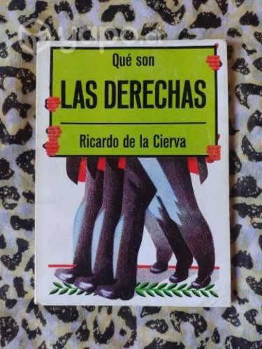 Qué son las derechas - Ricardo de la Cierva