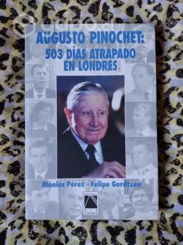 Augusto Pinochet: 503 días atrapado en Londres