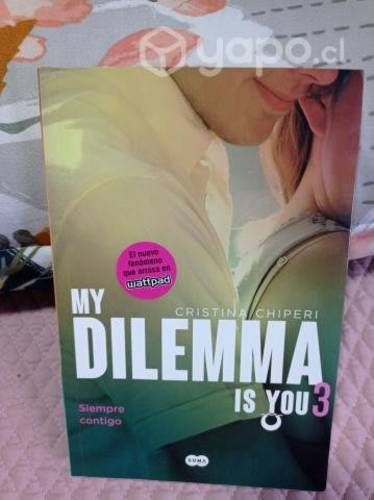 MY DILEMMA IS YOU 3 - Siempre contigo CRISTINA CH