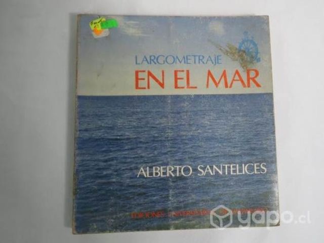 Libro Largometraje En El Mar - Alberto Santelices