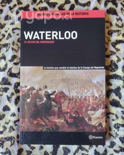 Waterloo. El ocaso del emperador