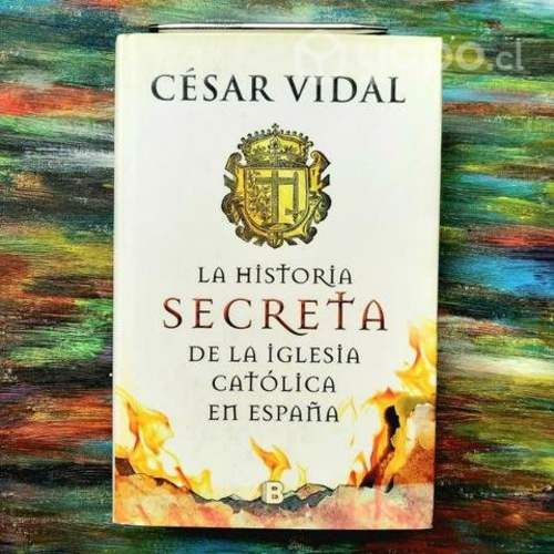 La historia secreta de la iglesia católica en Espa