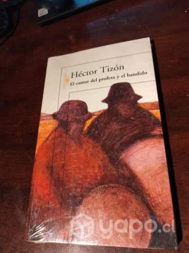 El cantar del profeta y el bandido - Héctor Tizón