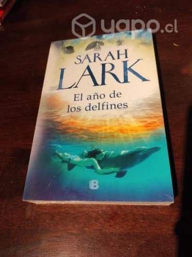 El año de los Delfines Sarah Lark · Ediciones B