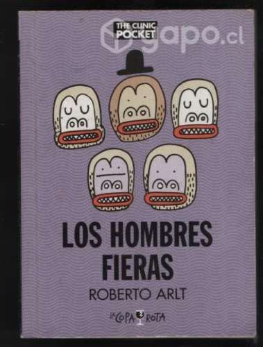 Los hombres fieras Roberto Arlt